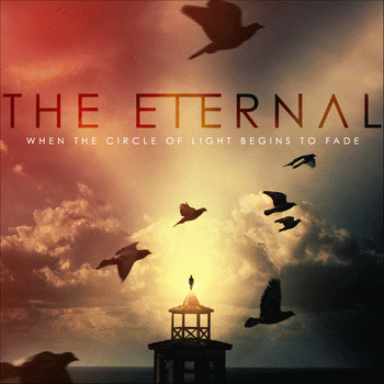 The Eternal : When the Circle of Light Begins to Fade